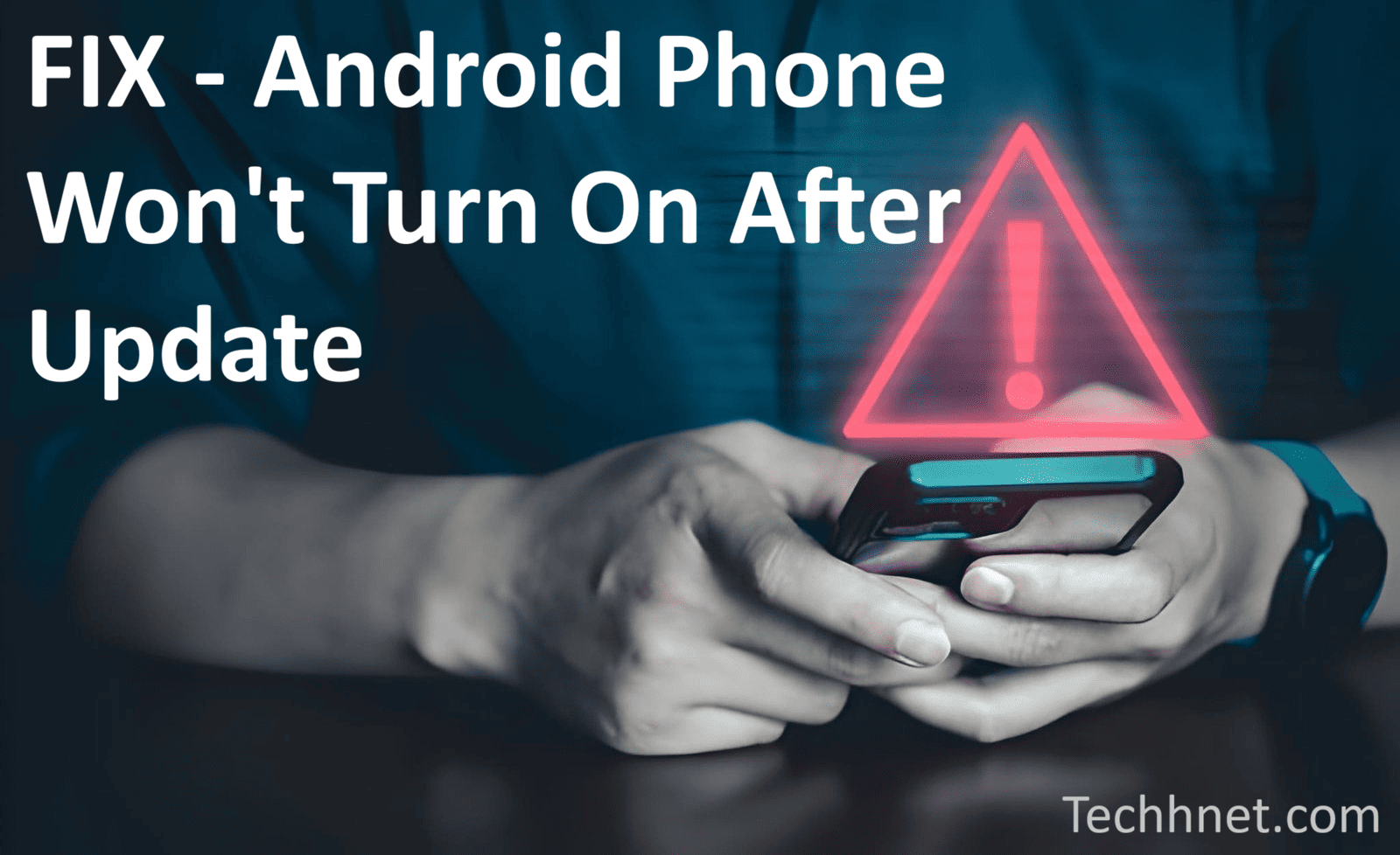 Android Phone Won’t Turn On After Update – Complete Guide